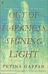 Out of Darkness Shining Light by Petina Gappah